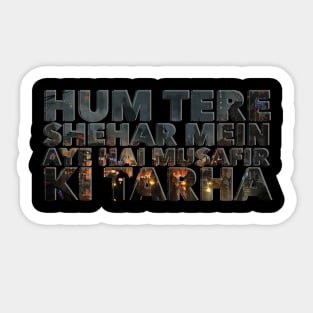 Hum tere shehar mein Sticker